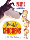 Cover image for The Trouble with Chickens